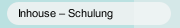 Inhouse – Schulung 